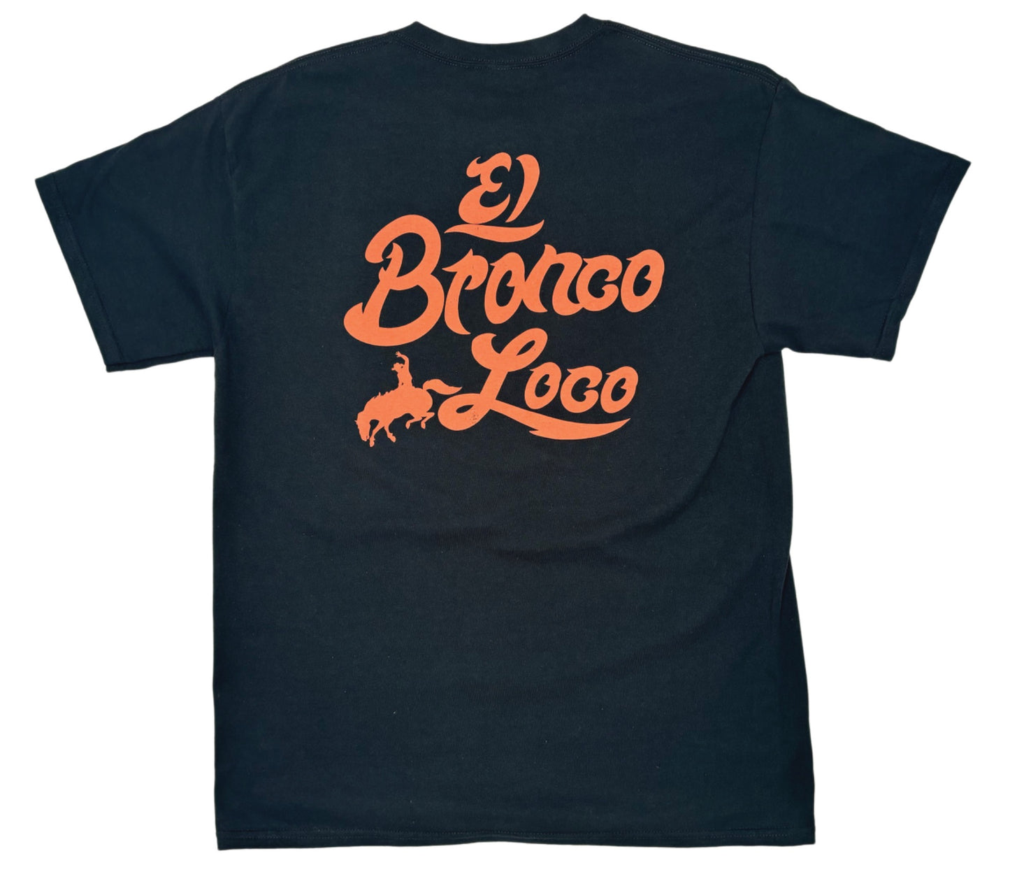 El Bronco Loco T Shirt
