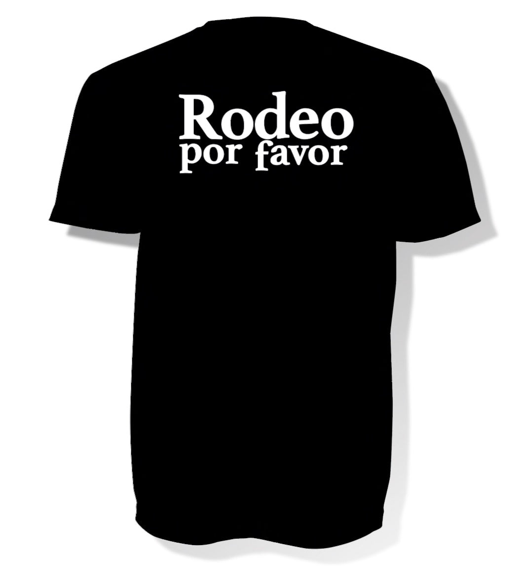 Rodeo por Favor T Shirt